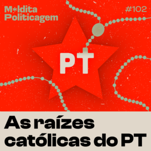 As raízes católicas do PT