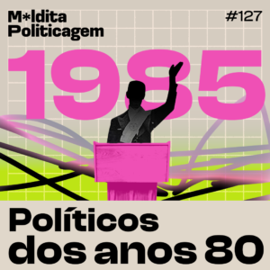 Políticos mais caricatos dos anos 80