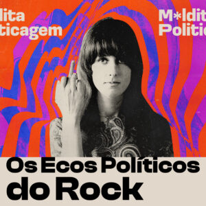 Os ecos políticos do rock