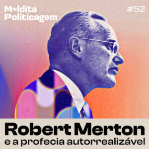 Robert Merton e a profecia autorrealizável