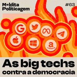 As big techs contra a democracia