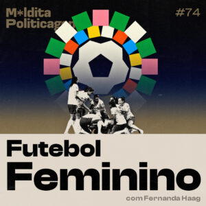 Futebol Feminino, com Fernanda Haag