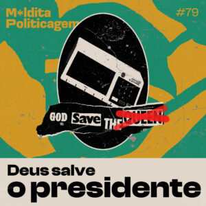 Deus salve o presidente