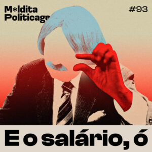 E o salário, ó 🤏