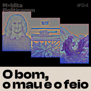 O bom, o mau e o feio: revisando Thomas Hobbes