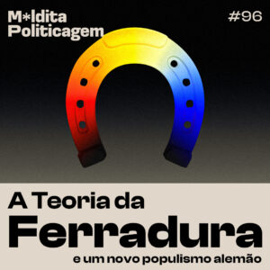 A Teoria da Ferradura e um novo populismo alemão