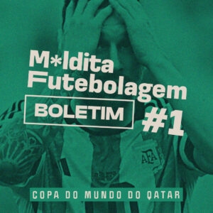 Maldita Futebolagem – Boletim da Copa #1 – Com Pedro Rodrigues Alves
