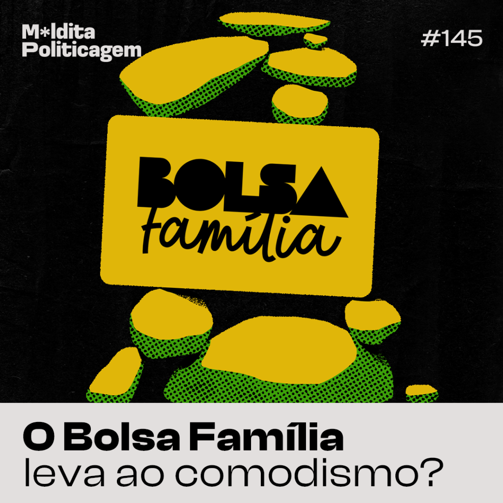 O Bolsa Família leva ao comodismo?