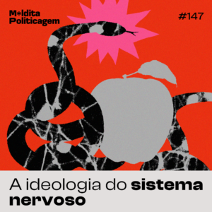 A ideologia do sistema nervoso